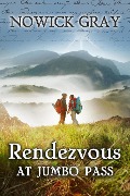 Cover-Bild zum Titel 'Rendezvous at Jumbo Pass: A Twisting Tale of Wilderness Survival' von 'Nowick Gray'