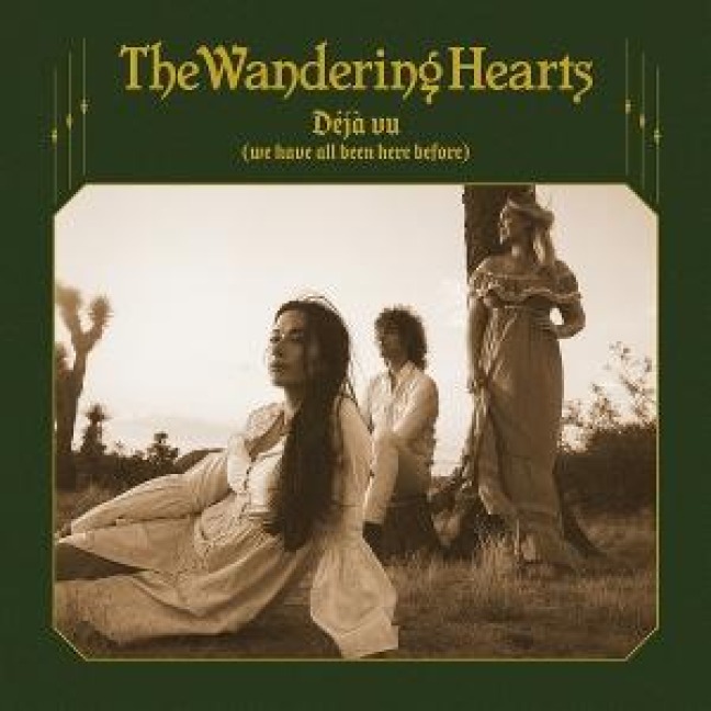 D'ja Vu (We Have All Been Here Before) - The Wandering Hearts
