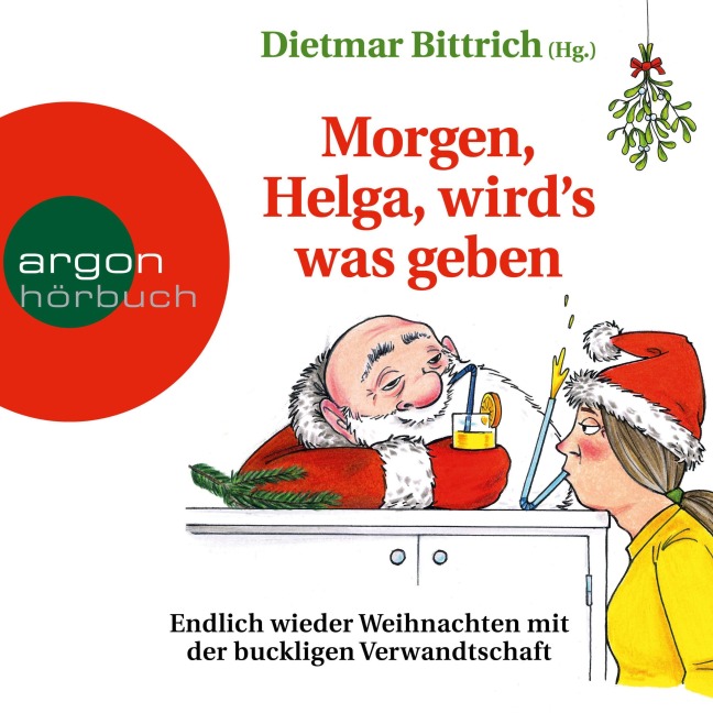 Morgen, Helga, wird's was geben - Dietmar Bittrich