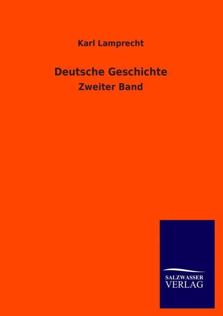 Deutsche Geschichte - Karl Lamprecht