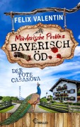 Cover-Bild zum Titel 'Bayerisch Öd - Der tote Casanova' von 'Felix Valentin'