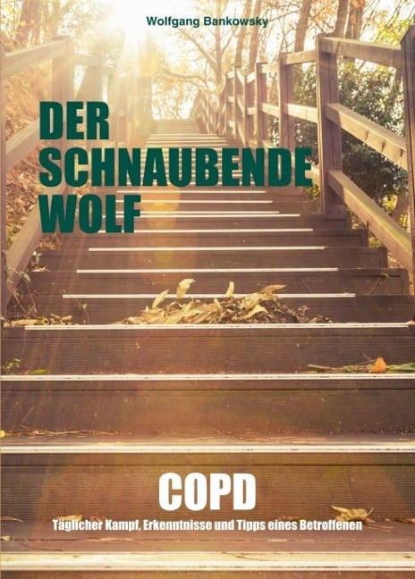 Der schnaubende Wolf - Wolfgang Bankowsky