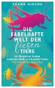 Cover-Bild zum Titel 'Die fabelhafte Welt der fiesen Tiere' von 'Frank Nischk'