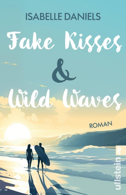 Fake Kisses & Wild Waves - Isabelle Daniels