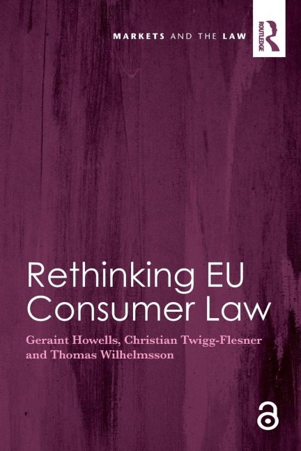Rethinking EU Consumer Law - Geraint Howells, Christian Twigg-Flesner, Thomas Wilhelmsson