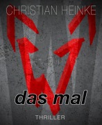 Cover-Bild zum Titel 'Das Mal' von 'Christian Heinke'