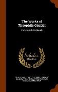 Cover-Bild zum Titel 'The Works of Theophile Gautier: Mademoiselle De Maupin' von 'Charles Mills Gayley, Cornelius Beach Bradley, Théophile Gautier'