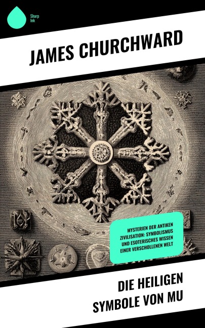 Die heiligen Symbole von Mu - James Churchward