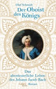 Cover-Bild zum Titel 'Der Oboist des Königs' von 'Olaf Schmidt'
