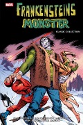 Frankensteins Monster: Classic Collection - Bill Mantlo, Bob Brown, Sal Buscema, John Buscema, Gary Friedrich
