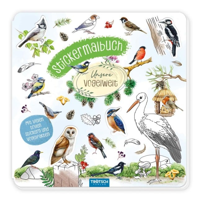 TRÖTSCH - Stickermalbuch Unsere Vogelwelt Malbuch mit Stickern| Ab 5 Jahren - Trötsch Verlag GmbH & Co. KG