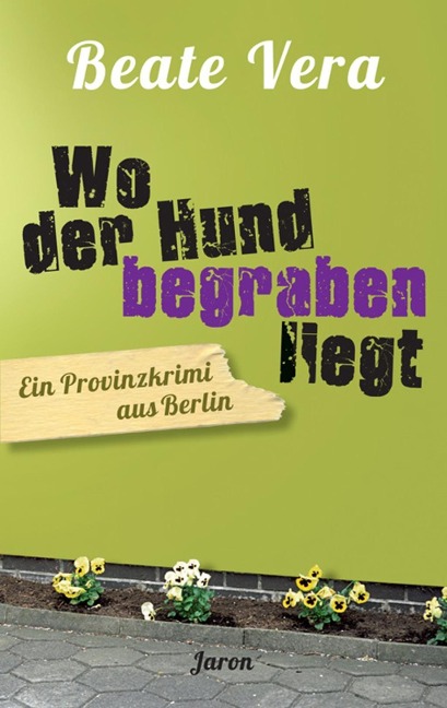 Wo der Hund begraben liegt - Beate Vera