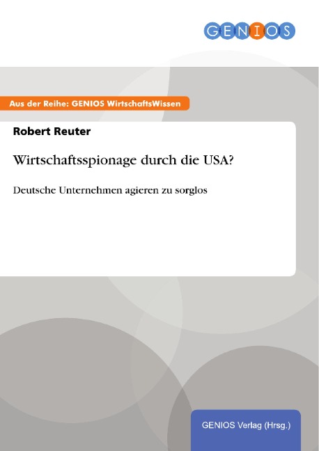 Wirtschaftsspionage durch die USA? - Robert Reuter