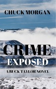 Crime Exposed: A Buck Taylor Novel (Book 4) - Chuck Morgan