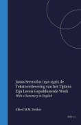 Cover-Bild zum Titel 'Janus Secundus (1511-1536) de Tekstoverlevering Van Het Tijdens Zijn Leven Gepubliceerde Werk / Joannes Secundus Textual Transmission of the Works Published During His Lifetime' von 'Alfred M M Dekker'