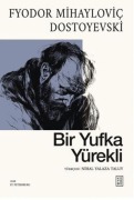 Cover-Bild zum Titel 'Bir Yufka Yürekli' von 'Fyodor Mihaylovic Dostoyevski'