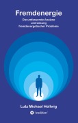 Cover-Bild zum Titel 'Fremdenergie' von 'Lutz Michael Hellwig'