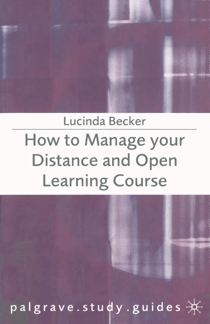 How to Manage your Distance and Open Learning Course - Lucinda Becker