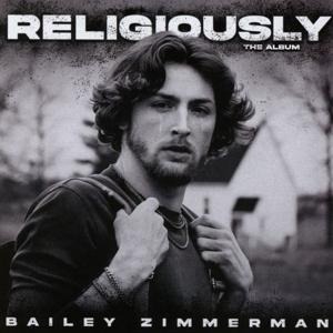 Religiously. The Album. - Bailey Zimmerman