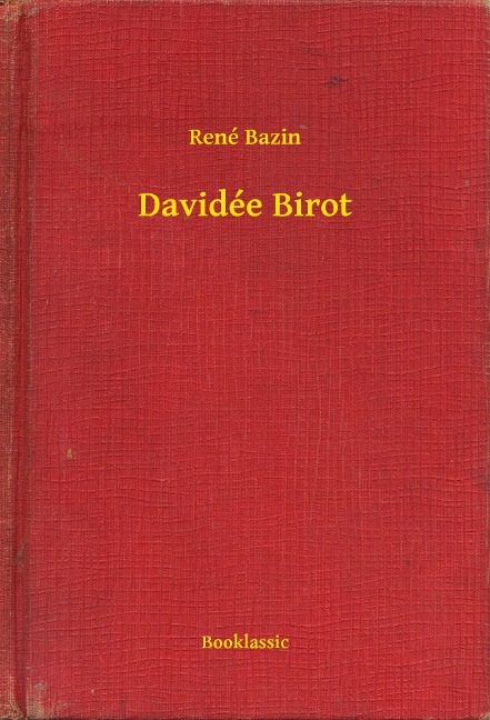 Davidée Birot - René Bazin