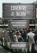 Cover-Bild zum Titel 'Coventry at Work' von 'David McGrory'