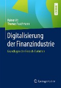 Cover-Bild zum Titel 'Digitalisierung der Finanzindustrie' von 'Rainer Alt, Thomas Puschmann'