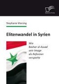 Cover-Bild zum Titel 'Elitenwandel in Syrien: Wie Bashar al-Assad sein Image als Reformer verspielte' von 'Stephanie Marsing'