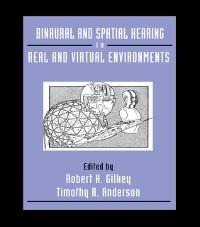 Binaural and Spatial Hearing in Real and Virtual Environments -