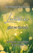 Cover-Bild zum Titel 'Lichtblicke gibt es überall' von 'Bernhard Künzner'