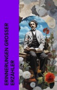 Cover-Bild zum Titel 'Erinnerungen großer Erzähler' von 'Lew Tolstoi, Jean Jacques Rousseau, Bertha Von Suttner, Malwida Von Meysenbug, Johanna Schopenhauer'