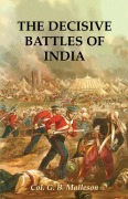 Cover-Bild zum Titel 'THE DECISIVE BATTLES OF INDIA' von 'Colonel G. B. Malleson'