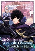 My Status as an Assassin Obviously Exceeds the Hero's (Manga) Vol. 1 - Matsuri Akai