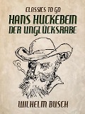 Cover-Bild zum Titel 'Hans Huckebein der Unglücksrabe' von 'Wilhelm Busch'