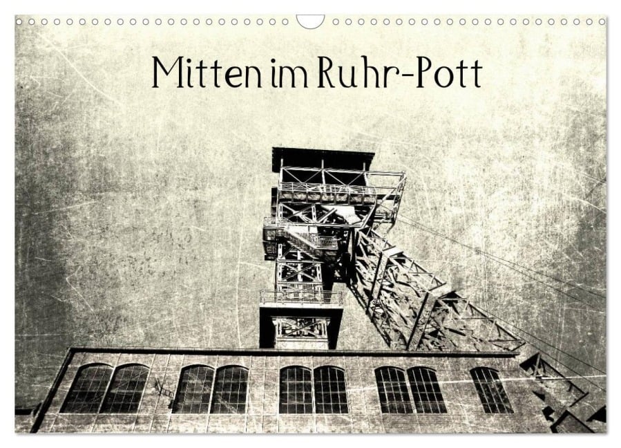 Mitten im RuhrPott (Wandkalender 2026 DIN A3 quer), CALVENDO Monatskalender - Cr Photography