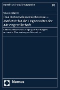 Cover-Bild zum Titel 'Das Unternehmensinteresse - Maßstab für die Organwalter der Aktiengesellschaft' von 'Claudia Schubert'