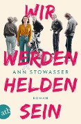 Cover-Bild zum Titel 'Wir werden Helden sein' von 'Ann Stowasser'