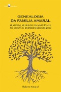 Genealogia da Família Amaral - Joaquim Roberto Amaral Lira