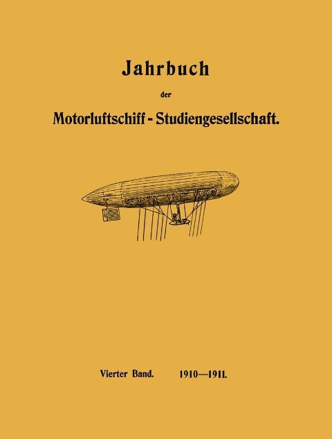Jahrbuch der Motorluftschiff-Studiengesellschaft - R. Assmann, L. Prandtl, O. Föppl, Paul Daimler
