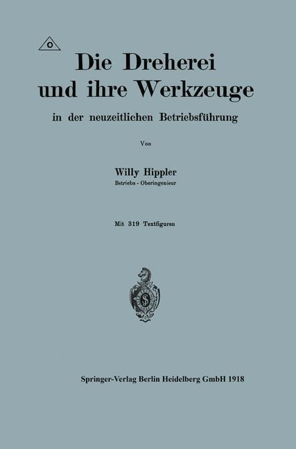 Die Dreherei und ihre Werkzeuge in der neuzeitlichen Betriebsführung - Willy Hippler