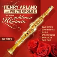 Welterfolge Auf Seiner Goldenen Klarinette - Henry Arland