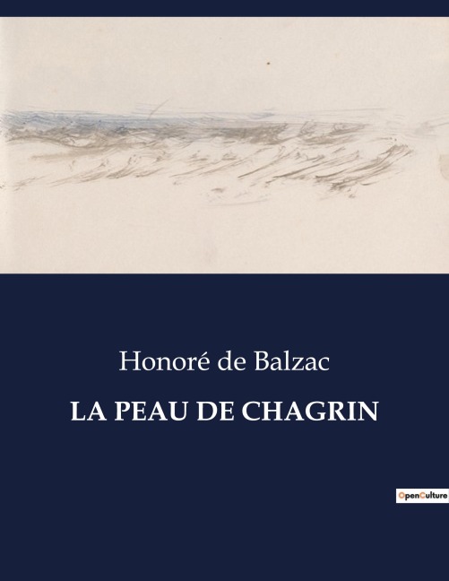 LA PEAU DE CHAGRIN - Honoré de Balzac