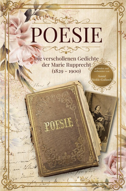 Poesie - Die verschollenen Gedichte der Marie Rupprecht (1827-1900) - Marie Rupprecht
