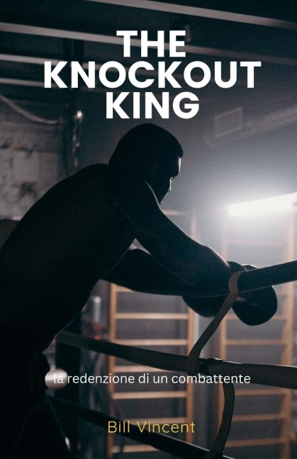 The Knockout King - Bill Vincent
