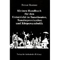 Cover-Bild zum Titel 'Kleines Handbuch für den Unterricht in Tanztheater, Tanzimprovisation und Körpersymbolik' von 'Detlef Kappert'