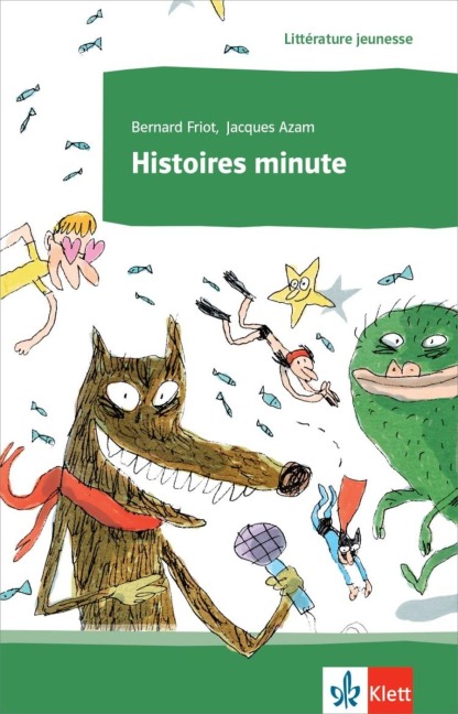 Histoires minute. Lektüre - Bernard Friot