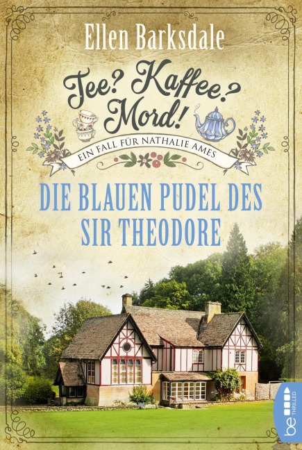 Tee? Kaffee? Mord! - Die blauen Pudel des Sir Theodore - Ellen Barksdale