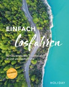 Cover-Bild zum Titel 'HOLIDAY Reisebuch: Einfach losfahren - neue Roadtrips vor der Haustür' von 'Daniel Berger, Oliver Breda, Nele-Marie Brüdgam, Katja Gartz, Christine Lendt'