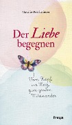 Cover-Bild zum Titel 'Der Liebe begegnen' von 'Natalie Pertlwieser'
