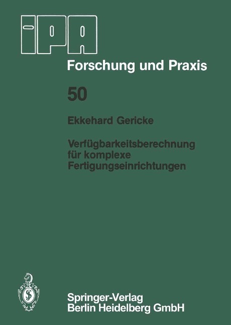 Verfügbarkeitsberechnung für komplexe Fertigungseinrichtungen - E. Gericke