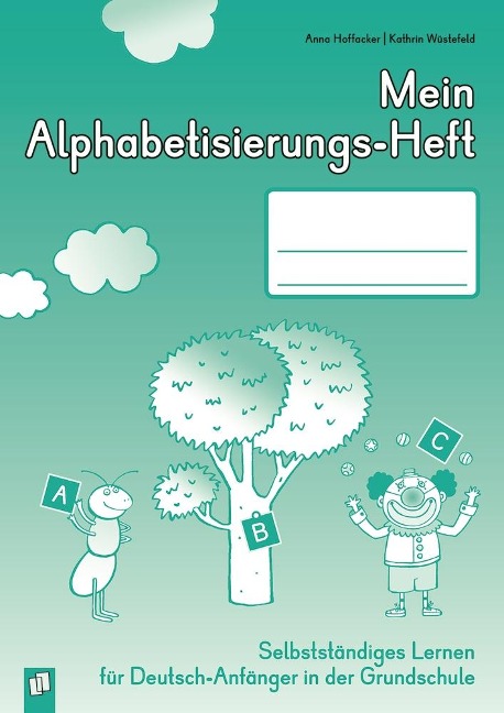 Mein Alphabetisierungs-Heft - Anna Hoffacker, Kathrin Wüstefeld